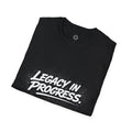 “LEGACY IN PROGRESS.”-Execution Society Tee