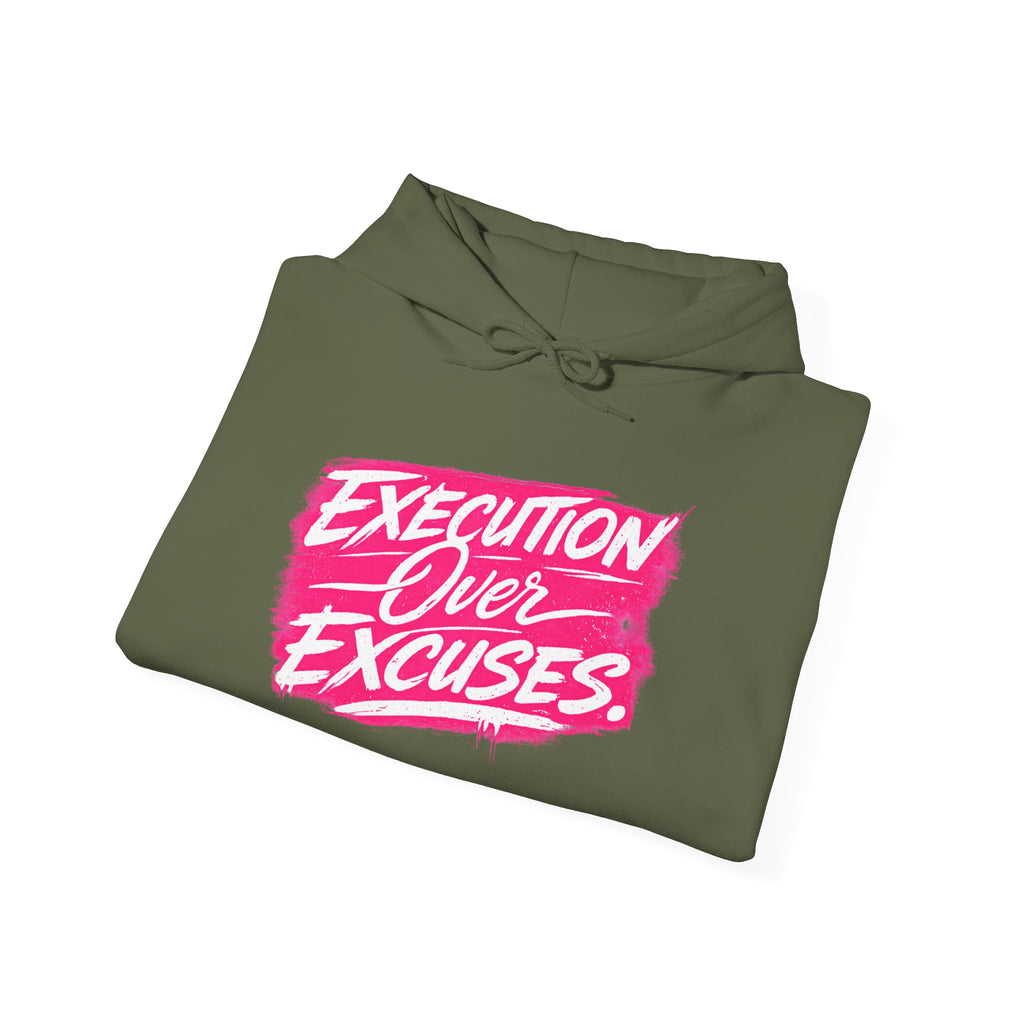 “EXECUTION OVER EXCUES.”-Execution Society Hoodie