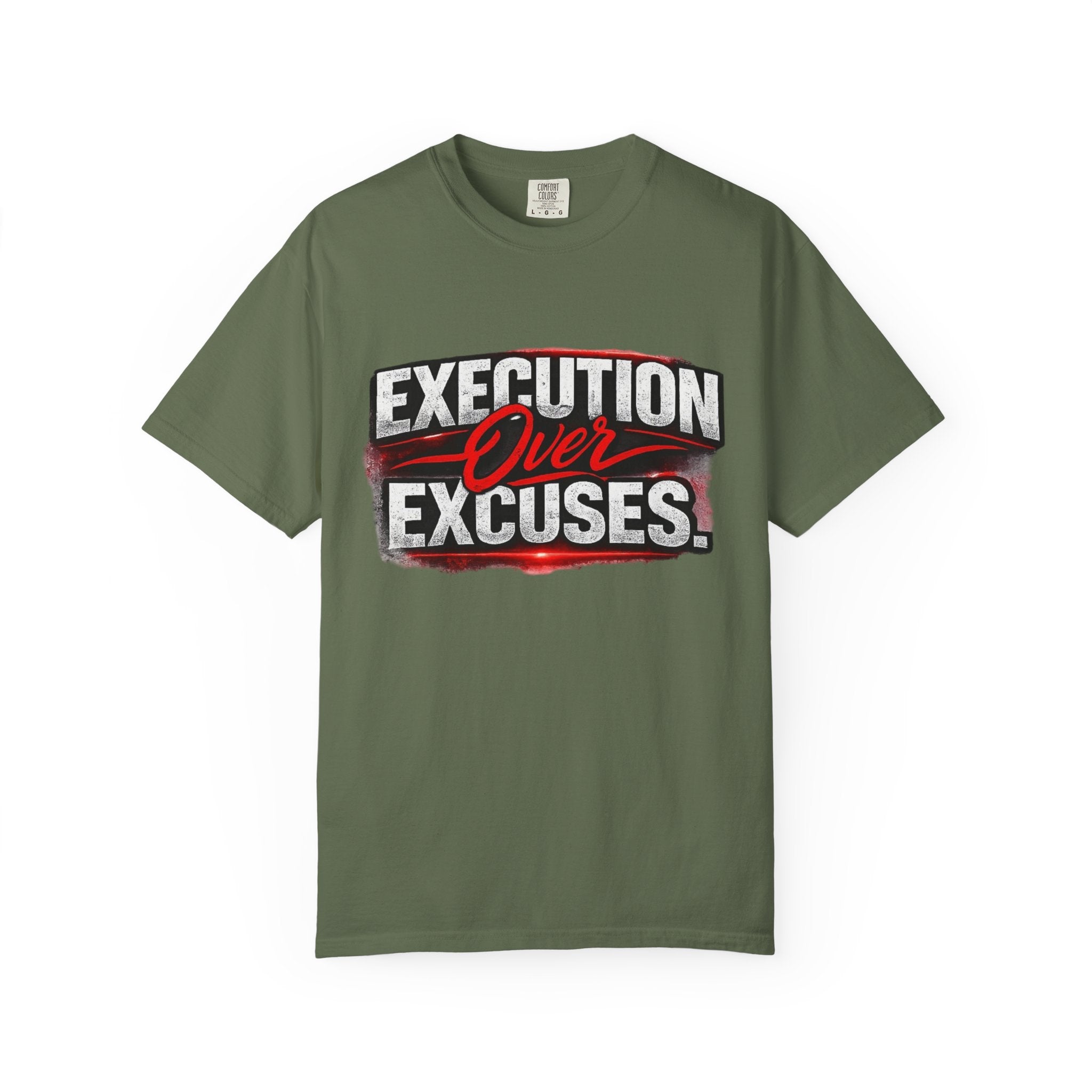 “EXECUTION OVER EXCUSES.”-Execution Society Tee