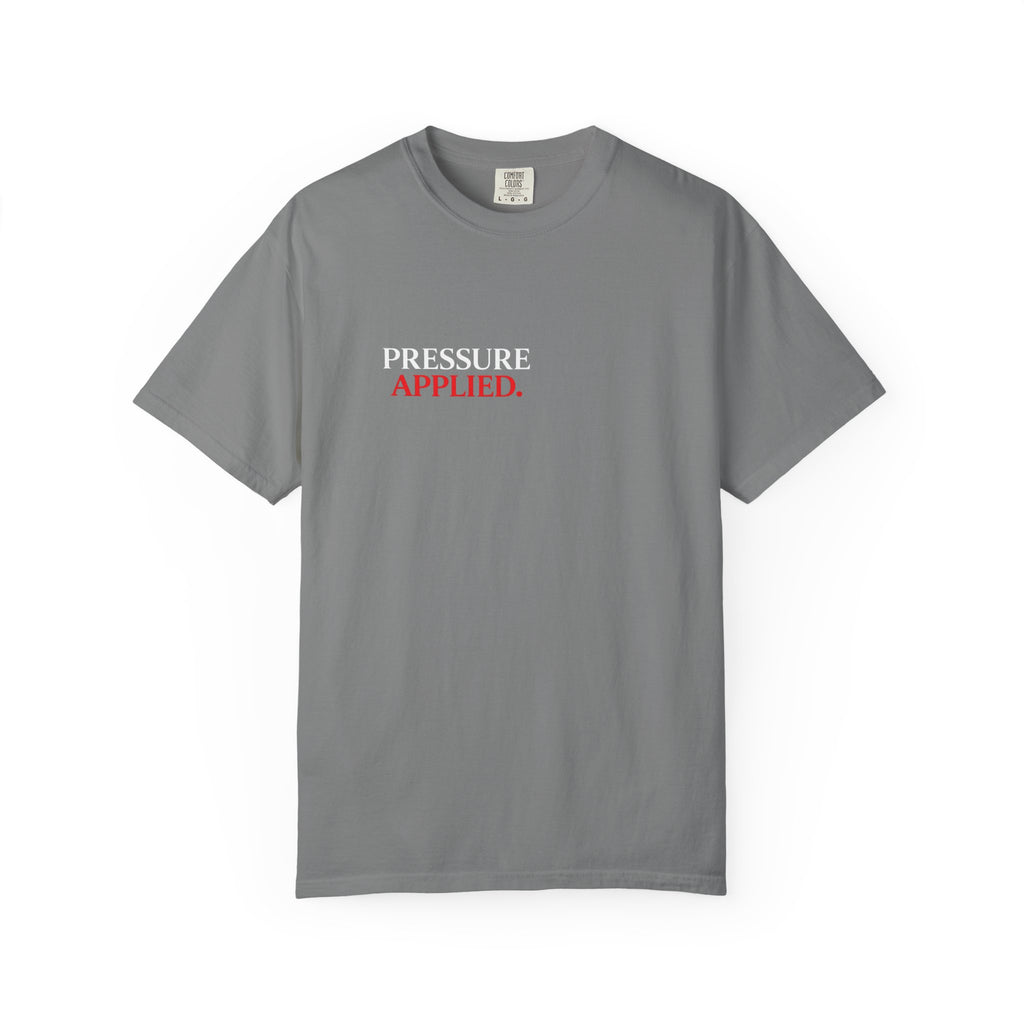 “PRESSURE APPLIED.”-Execution Society Tee