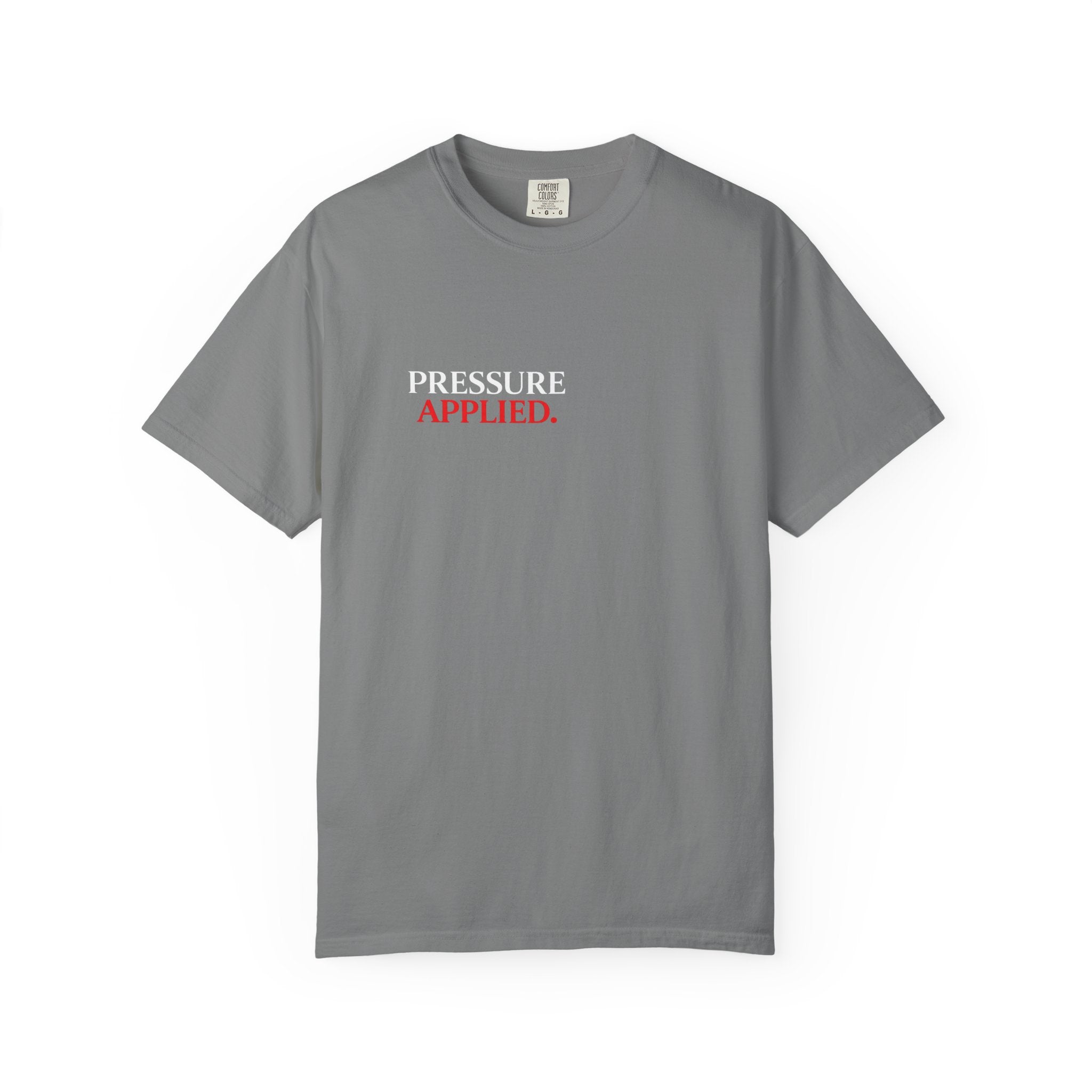 “PRESSURE APPLIED.”-Execution Society Tee