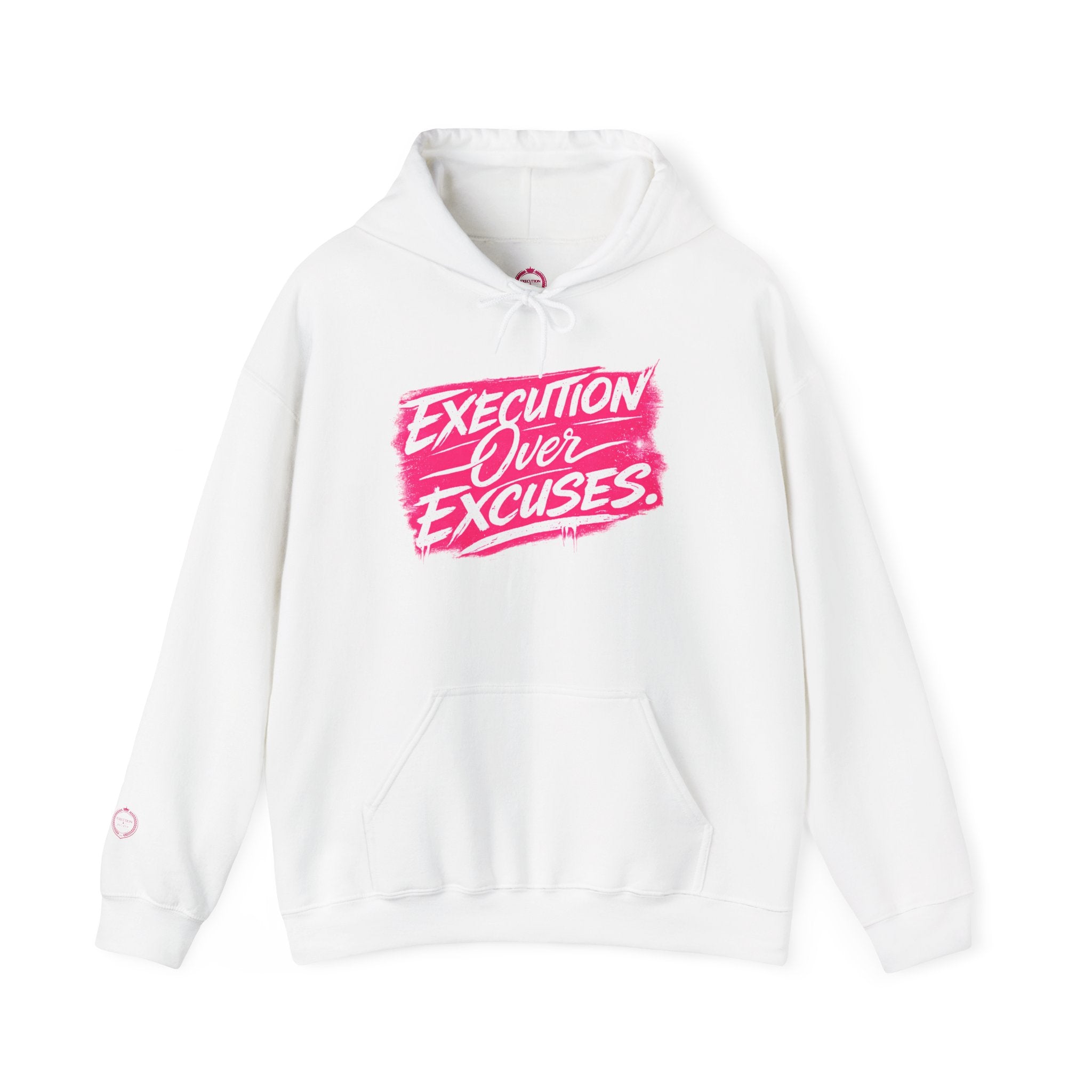 “EXECUTION OVER EXCUES.”-Execution Society Hoodie