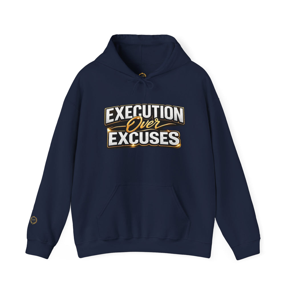 “EXECUTION OVER EXCUES.”-Execution Society Hoodie