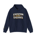 “EXECUTION OVER EXCUES.”-Execution Society Hoodie
