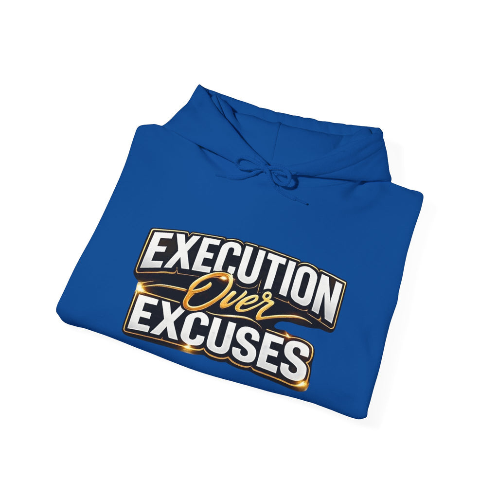 “EXECUTION OVER EXCUES.”-Execution Society Hoodie