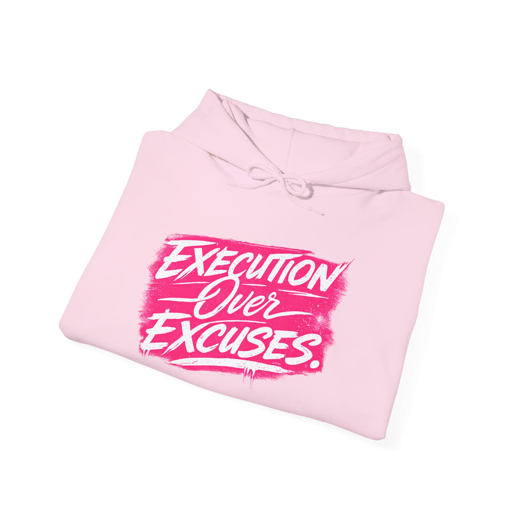 “EXECUTION OVER EXCUES.”-Execution Society Hoodie
