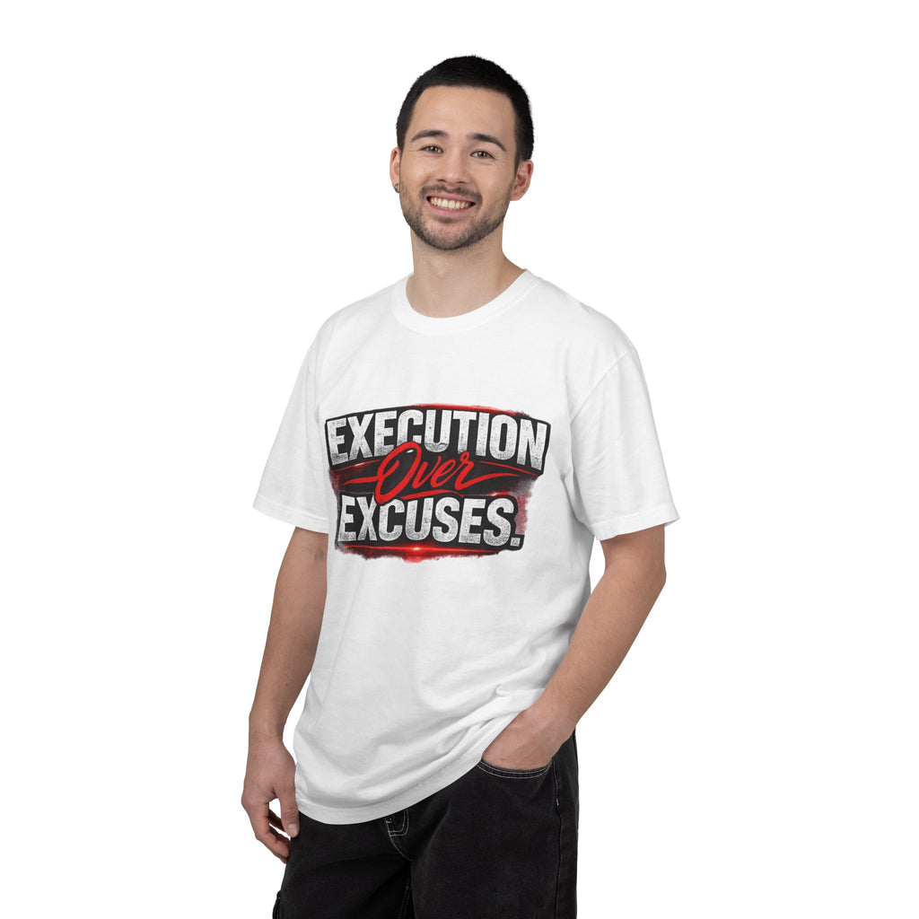 “EXECUTION OVER EXCUSES.”-Execution Society Tee