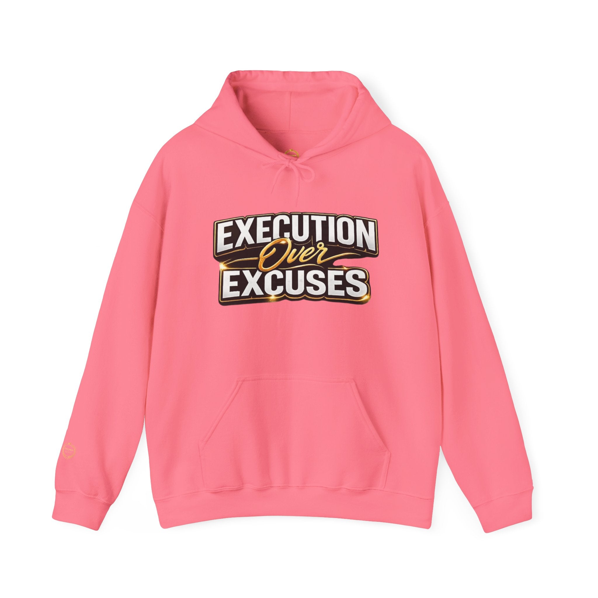 “EXECUTION OVER EXCUES.”-Execution Society Hoodie