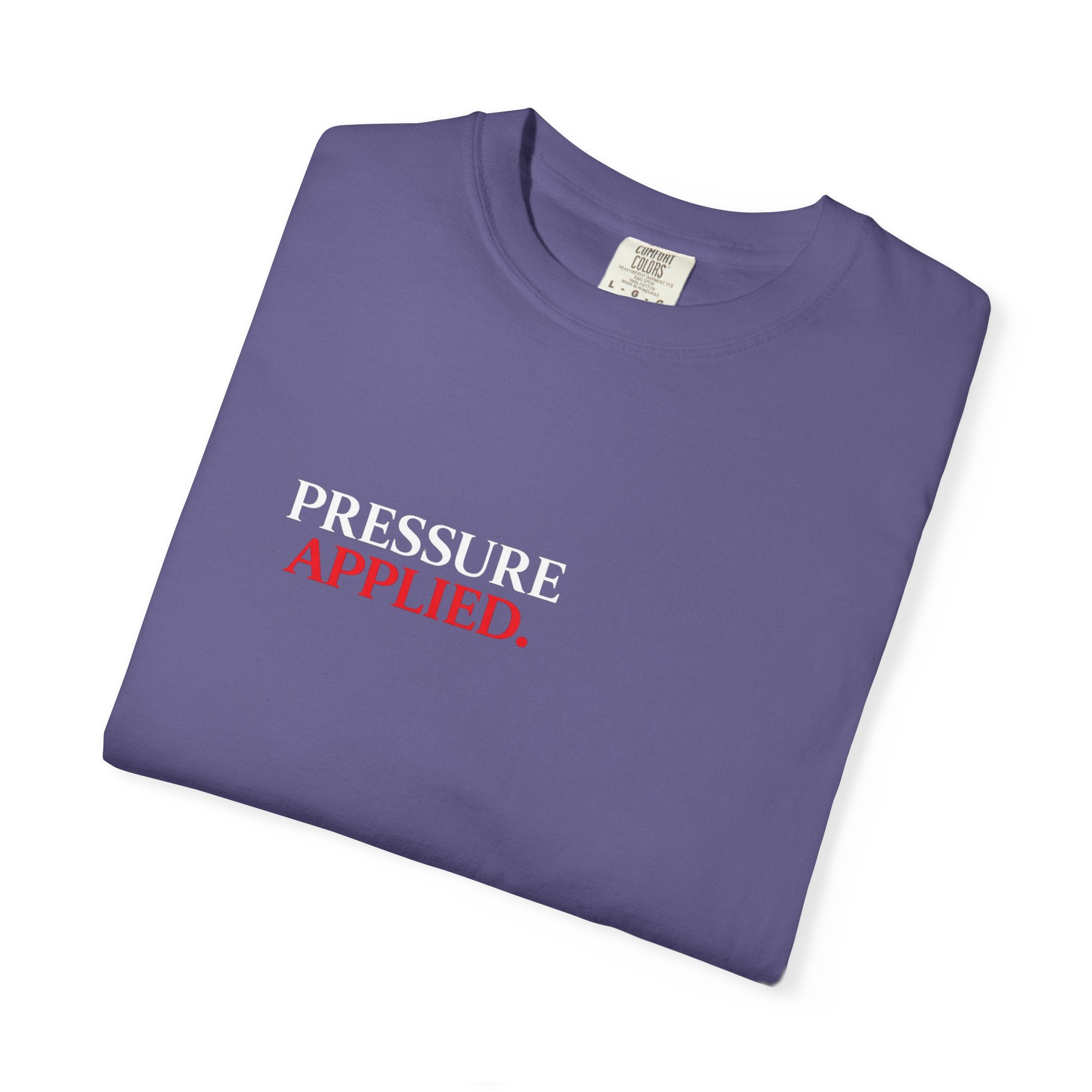 “PRESSURE APPLIED.”-Execution Society Tee