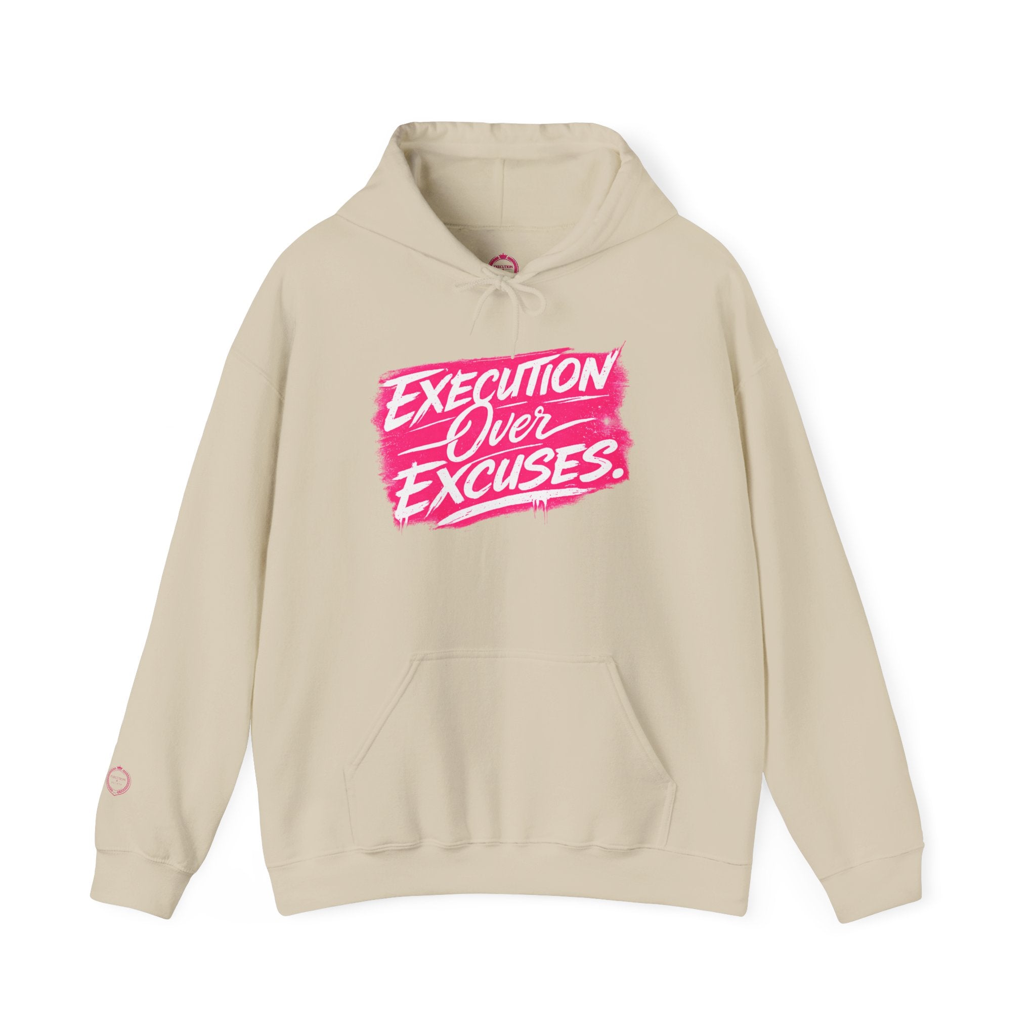 “EXECUTION OVER EXCUES.”-Execution Society Hoodie