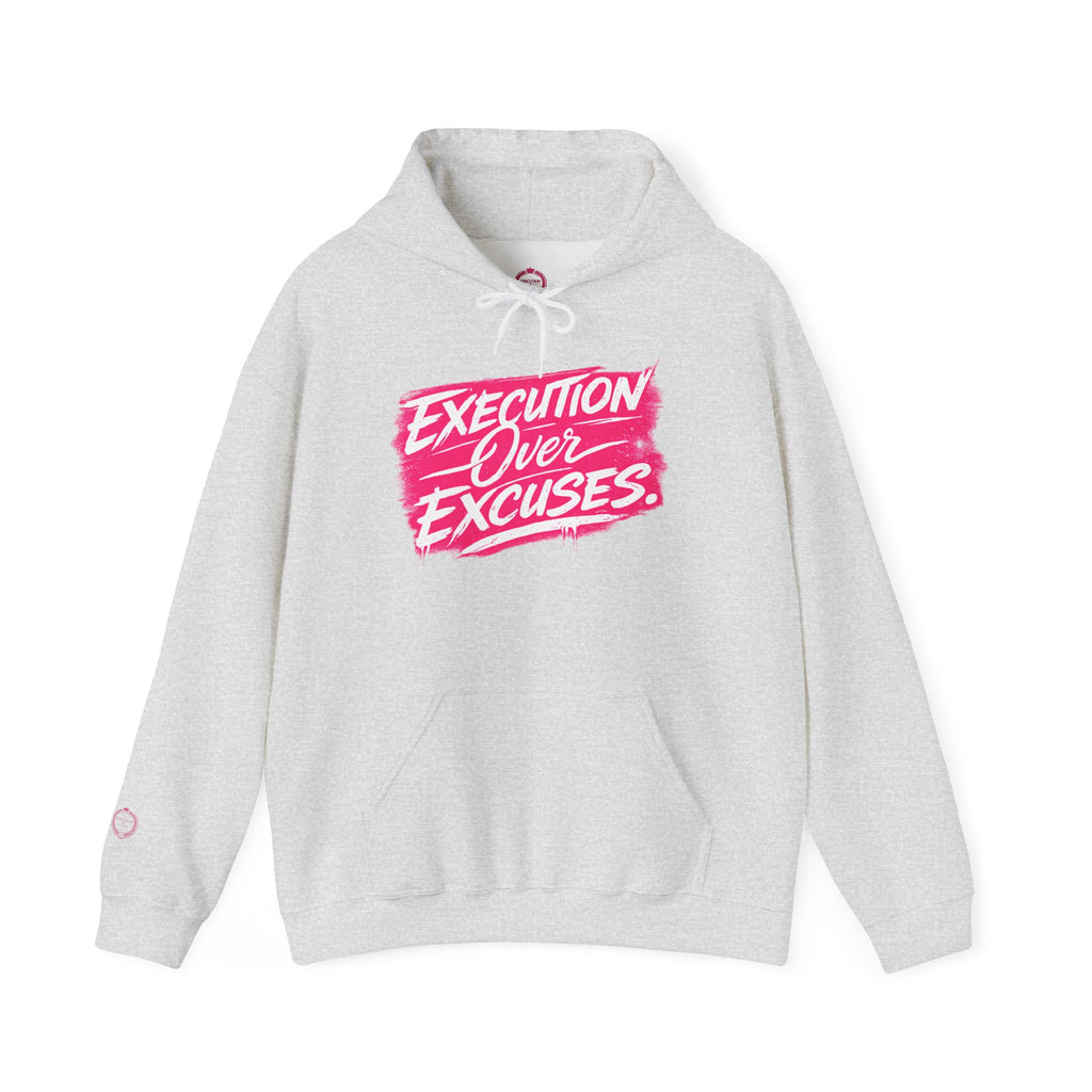 “EXECUTION OVER EXCUES.”-Execution Society Hoodie