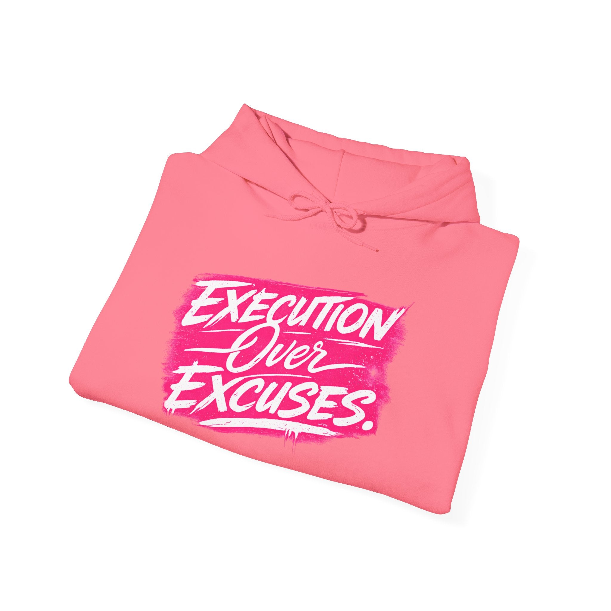 “EXECUTION OVER EXCUES.”-Execution Society Hoodie