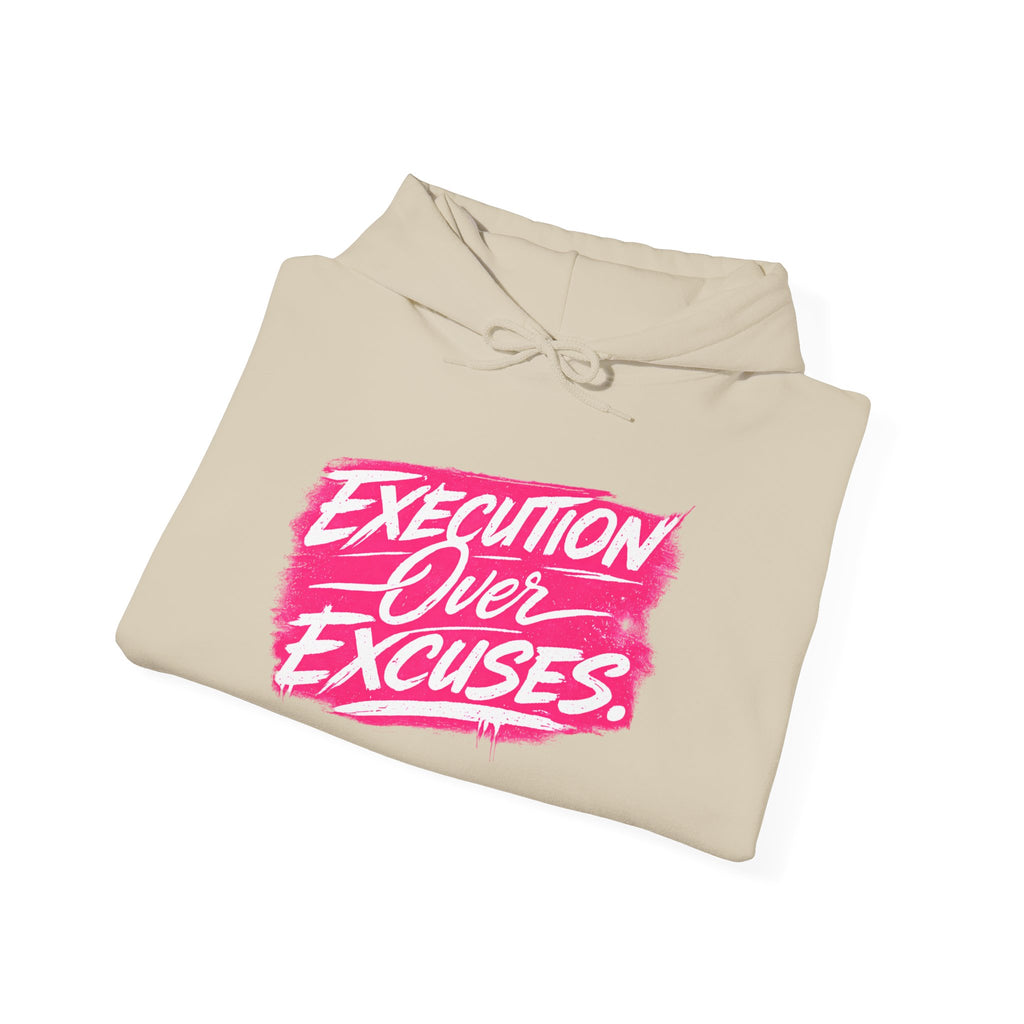 “EXECUTION OVER EXCUES.”-Execution Society Hoodie
