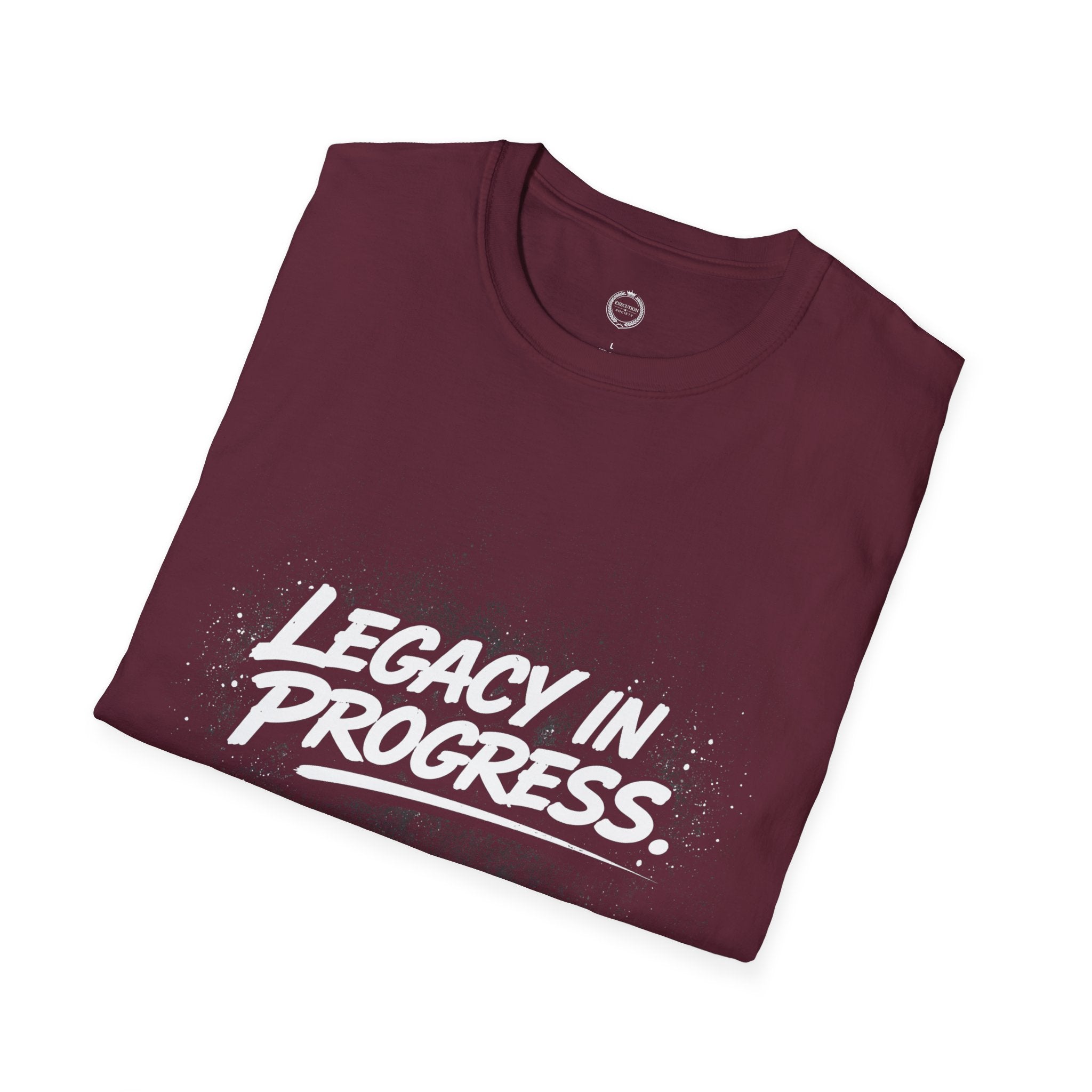 “LEGACY IN PROGRESS.”-Execution Society Tee