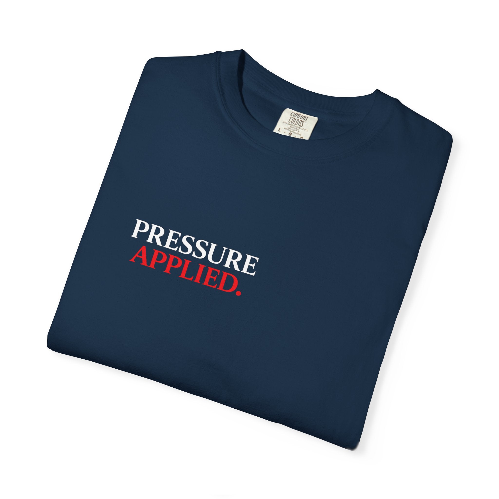 “PRESSURE APPLIED.”-Execution Society Tee