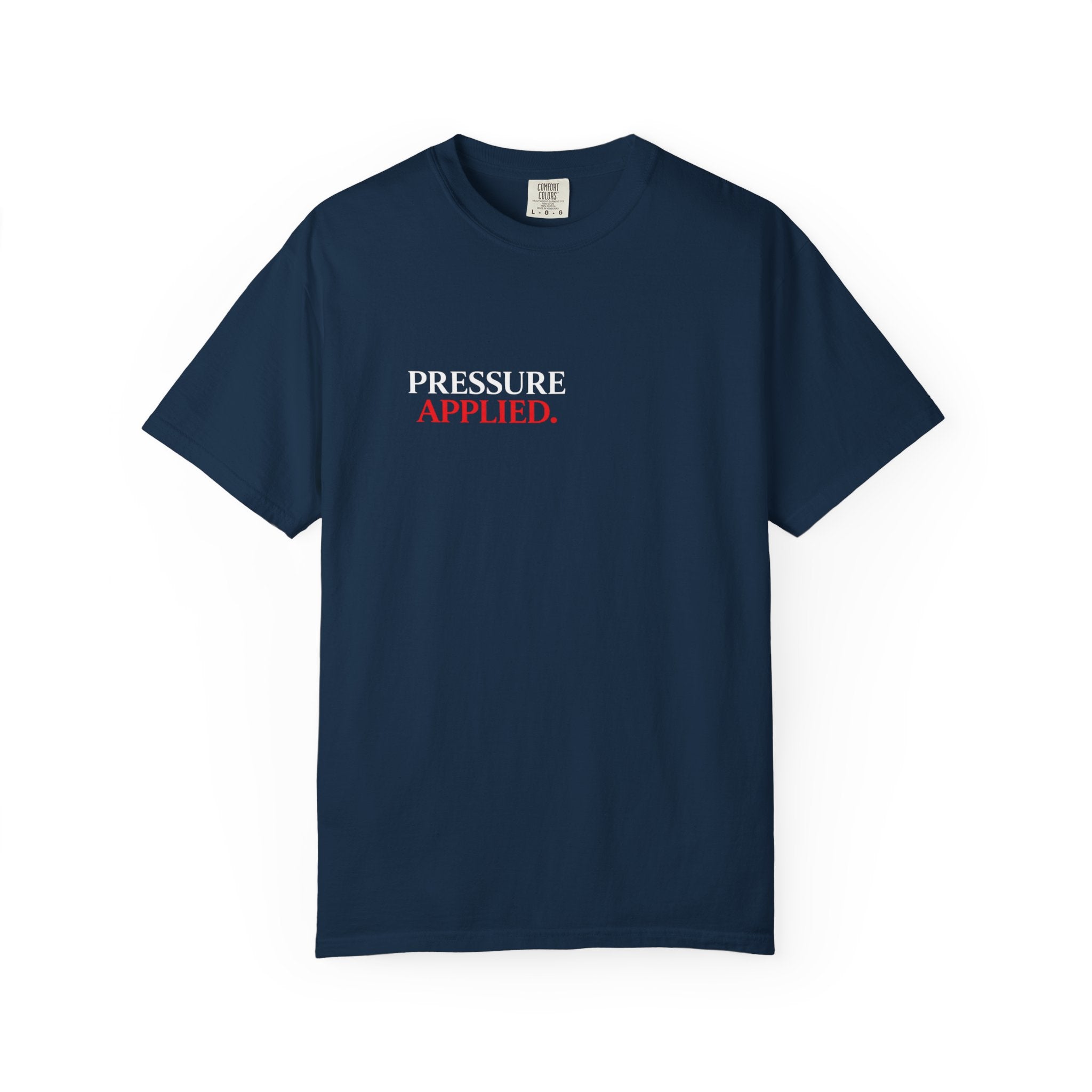 “PRESSURE APPLIED.”-Execution Society Tee