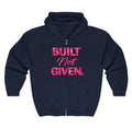 “BUILT NOT GIVEN.” Execution Society Full-Zip Hoodie