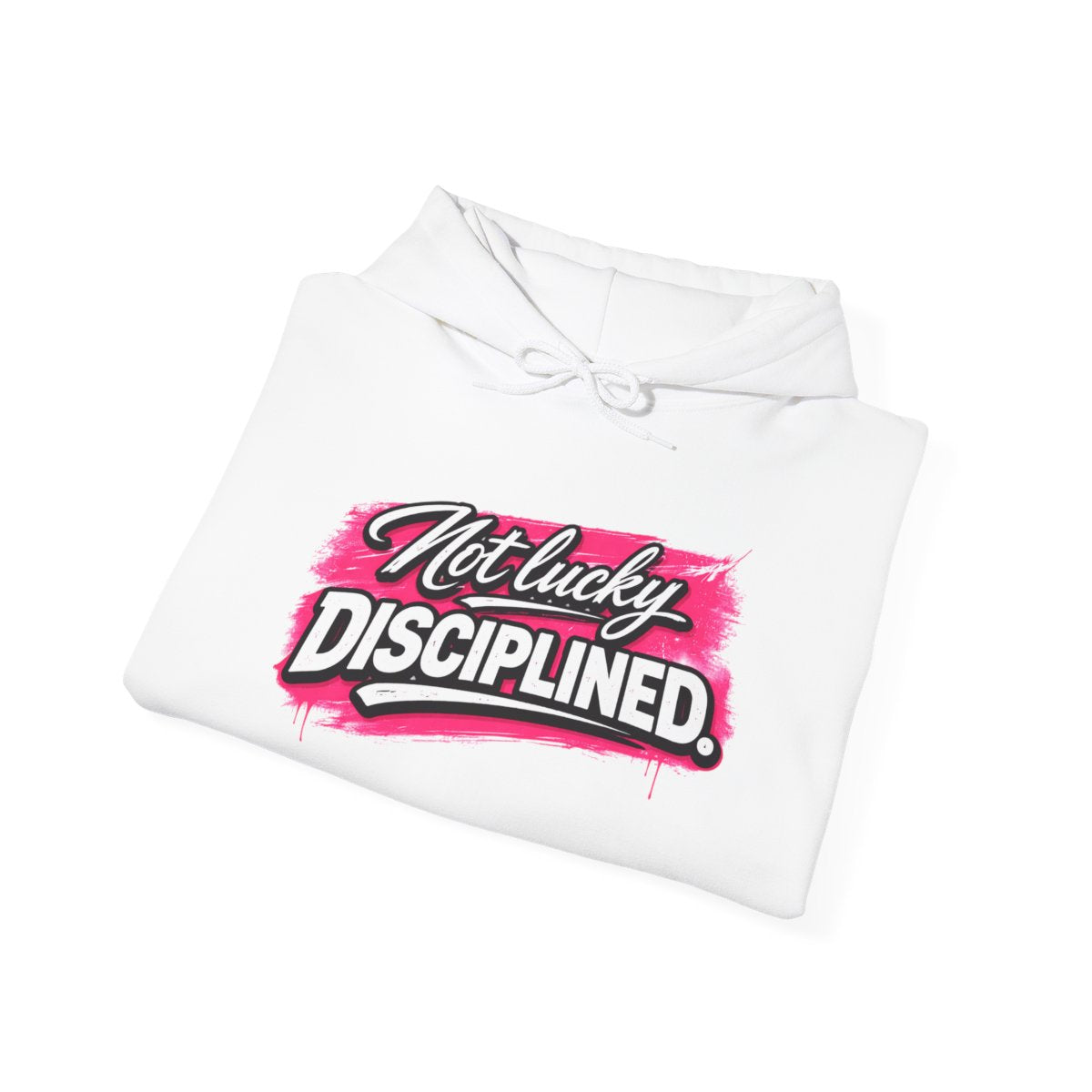 “NOT LUCKY DISCIPLINED.” Mindset Apparel - Motivational Graphic Hooded Shirt